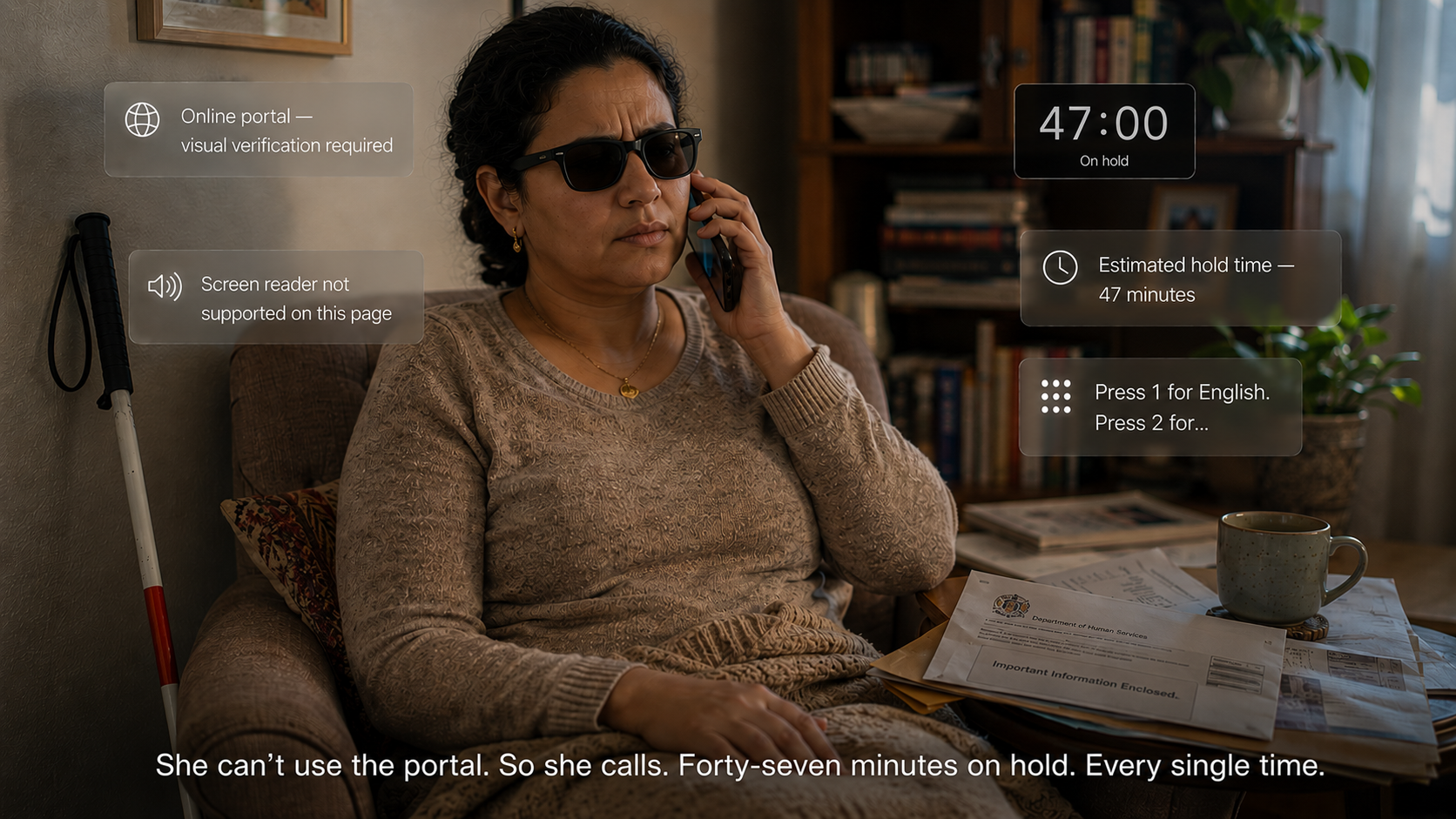 A blind woman on hold for 47 minutes, white cane visible, frustrated and exhausted